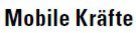 Die Grafik zeigt den Schriftzug "Mobile Kräfte".